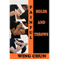 Painful holds and throws in wing chun - Paperback
