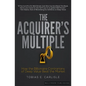 The Acquirer's Multiple: How the Billionaire Contrarians of Deep Value Beat the Market - Paperback
