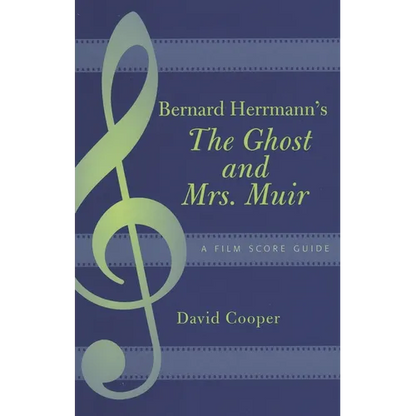 Bernard Herrmann's the Ghost and Mrs. Muir: A Film Score Guide - Paperback