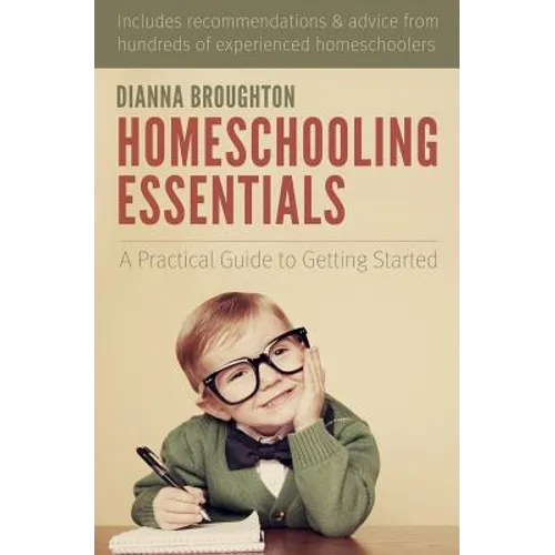 Homeschooling Essentials: A Practical Guide to Getting Started - Paperback