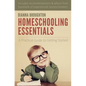 Homeschooling Essentials: A Practical Guide to Getting Started - Paperback
