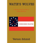 Watie's Wolves: A Novel of the Civil War in Indian Territory - Paperback