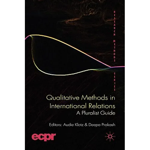 Qualitative Methods in International Relations: A Pluralist Guide - Hardcover
