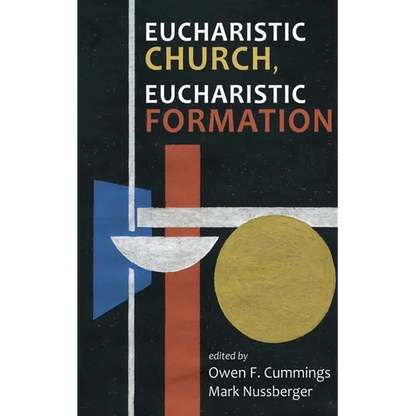 Eucharistic Church, Eucharistic Formation - Hardcover