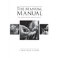 The Manual Manual: Your guide to learning creative handwork - Paperback