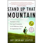 Stand Up That Mountain: The Battle to Save One Small Community in the Wilderness Along the Appalachian Trail - Paperback