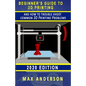 Beginner's Guide to 3D Printing and How to Troubleshoot Common Printing Problems - Paperback
