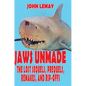 Jaws Unmade: The Lost Sequels, Prequels, Remakes, and Rip-Offs - Hardcover