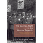 The German Right in the Weimar Republic: Studies in the History of German Conservatism, Nationalism, and Antisemitism - Paperback