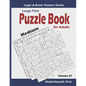 Large Print: Puzzle Book for Adults: 100 Medium Variety Puzzles (Samurai Sudoku, Kakuro, Minesweeper, Hitori and Sudoku 16x16) - Paperback