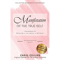Manifestation of the True Self: A Guidebook for Believing in Your Ability to Self-Heal - Paperback