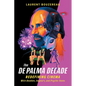 The de Palma Decade: Redefining Cinema with Doubles, Voyeurs, and Psychic Teens - Hardcover