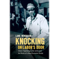 Knocking on Labor's Door: Union Organizing in the 1970s and the Roots of a New Economic Divide - Paperback