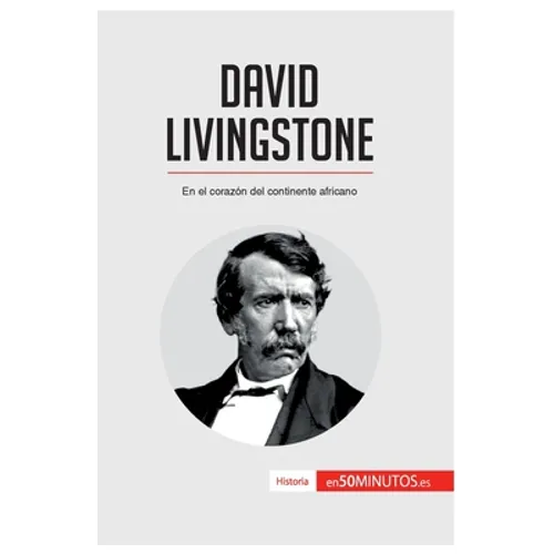 David Livingstone: En el corazón del continente africano - Paperback