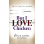 But I Love Chicken - Hardcover