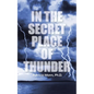 In the Secret Place of Thunder - Paperback