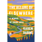The Allure of Elsewhere: A Memoir of Going Solo - Paperback