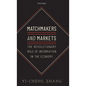 Matchmakers and Markets: The Revolutionary Role of Information in the Economy - Hardcover