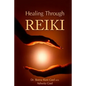 Healing Through Reiki - Paperback