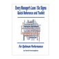 Every Manager's Lean / Six Sigma Quick Reference and Toolkit: For Optimum Performance - Paperback