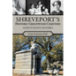 Shreveport's Historic Greenwood Cemetery: Echoes in Granite and Marble - Paperback