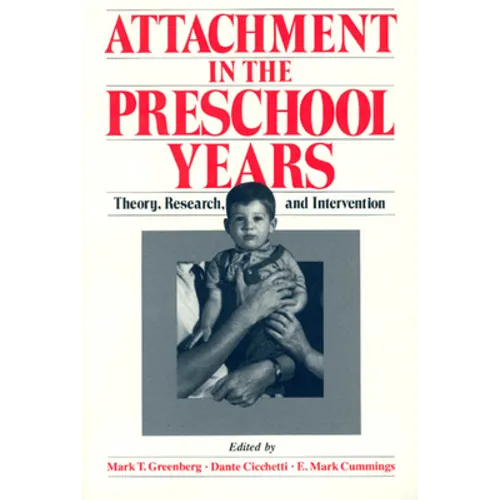 Attachment in the Preschool Years: Theory, Research, and Intervention - Paperback