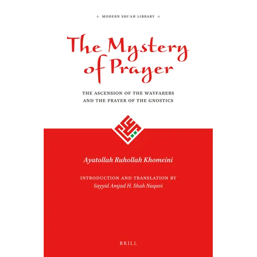 The Mystery of Prayer: The Ascension of the Wayfarers and the Prayer of the Gnostics - Paperback