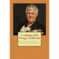 Cooking with Doug Cookbook: A Comprehensive Guide to Cooking with Waterless, Grease-less Cookware - Paperback