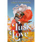 Tusk Love - Hardcover
