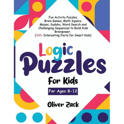 Logic Puzzles For Kids For Ages 8-12 - Paperback