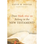 Does Mark 16:9-20 Belong in the New Testament? - Paperback