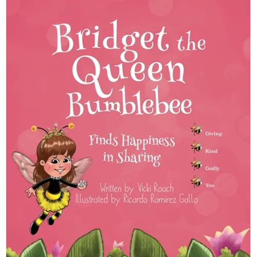 Bridget the Queen Bumblebee - Hardcover