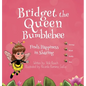 Bridget the Queen Bumblebee - Hardcover