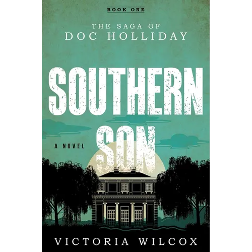 Southern Son: The Saga of Doc Holliday - Paperback