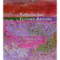 Turning the Feather Around: My Life in Art - Paperback