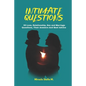 Intimate Questions: 55 Love, Relationship, Sex And Marriage Questions, Their Answers And Best Advice - Paperback