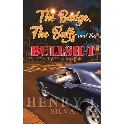 The Badge, the Balls & the Bullsh-t - Paperback