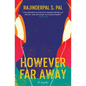 However Far Away - Paperback