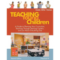 Teaching Young Children, Preschool-K: A Guide to Planning Your Curriculum, Teaching Through Learning Centers, and Just about Everything Else - Paperback