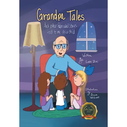 Grandpa Tales: And other fabricated Stories told to me as a child - Hardcover