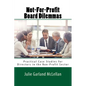 Not-For-Profit Board Dilemmas: Practical Case Studies for Directors in the Non-Profit Sector - Paperback