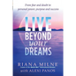 Live Beyond Your Dreams: From Fear and Doubt to Personal Power, Purpose and Success - Paperback