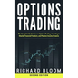 Options Trading: The Complete Guide to Learn Options Trading, Investing in Stocks, Financial Freedom, and Passive Income Streams - Paperback