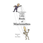 Kurt Hunter's Simple Little Book of Marionettes - Paperback
