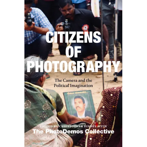 Citizens of Photography: The Camera and the Political Imagination - Paperback