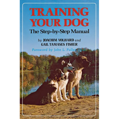 Training Your Dog: The Step-By-Step Manual - Hardcover