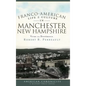 Franco-American Life & Culture in Manchester, New Hampshire: Vivre La Difference - Hardcover