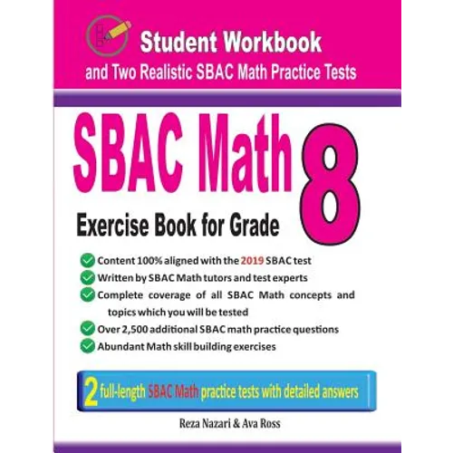 Sbac Math Exercise Book for Grade 8: Student Workbook and Two Realistic Sbac Math Tests - Paperback