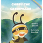 Chippy the Caterpillar - Hardcover