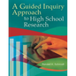 A Guided Inquiry Approach to High School Research - Paperback